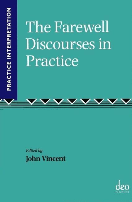 The Farewell Discourses in Practice