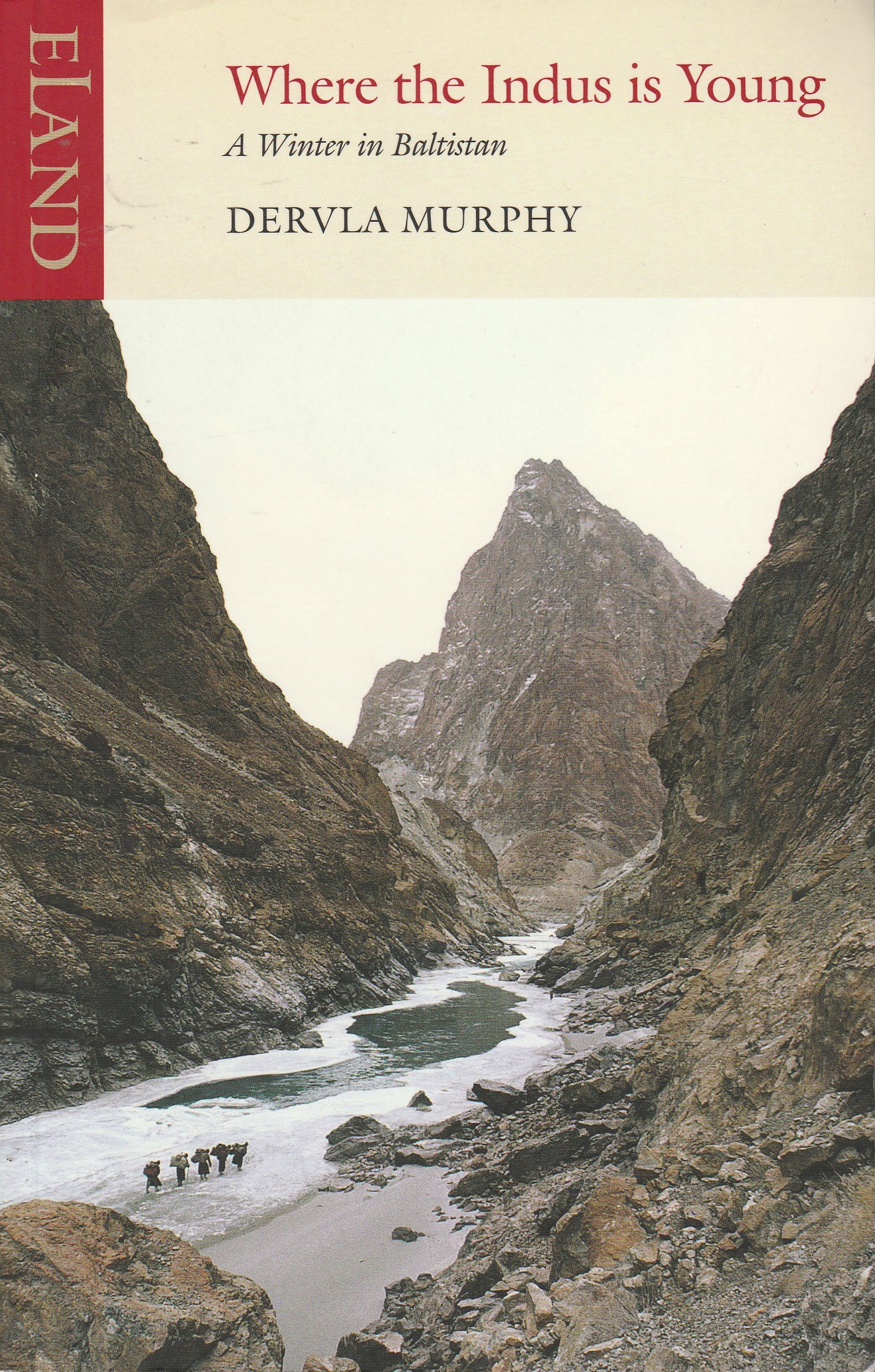 Where the Indus is Young: A Winter in Baltistan