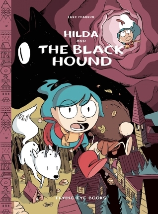 Hilda and the Black Hound: Hilda Book 4 (Hildafolk)