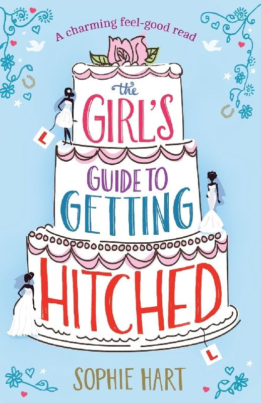 The Girl's Guide to Getting Hitched