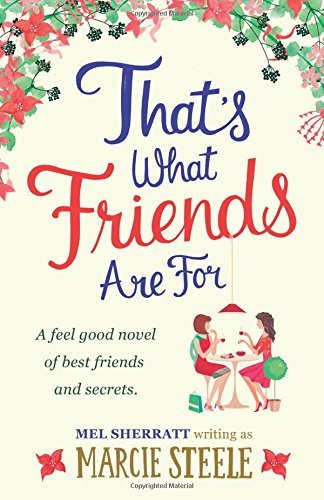 That's What Friends Are For: A feel good novel of best friends and secrets