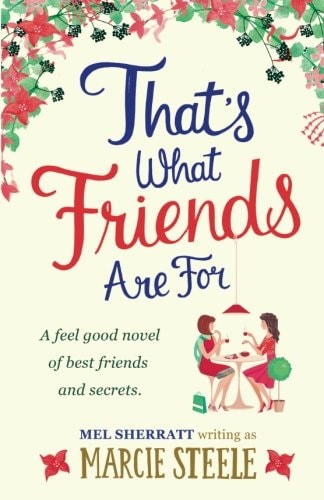 That's What Friends Are For: A feel good novel of best friends and secrets