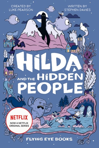 Hilda and the Hidden People: Hilda Netflix Tie-In 1 (Hilda Tie-In)
