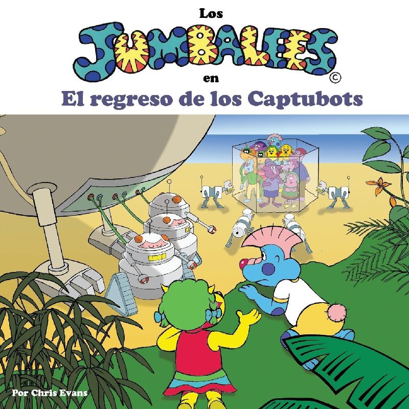 Los Jumbalees en El regreso de los Captubots