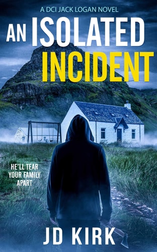 An Isolated Incident: A Scottish Murder Mystery (DCI Logan Crime Thrillers)