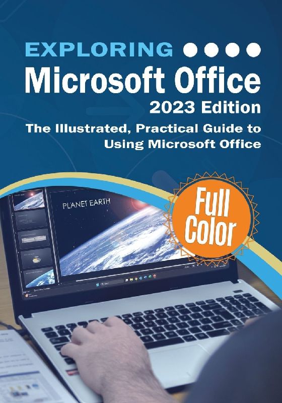 Exploring Microsoft Office - 2023 Edition