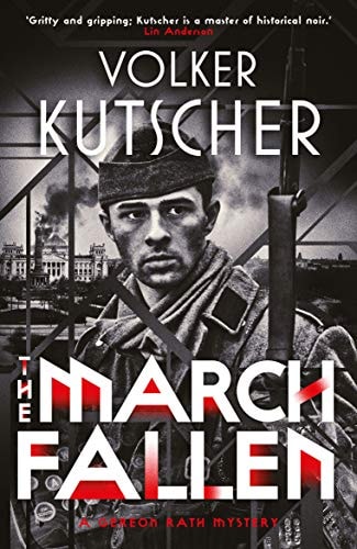 The March Fallen (A Gereon Rath Mystery)