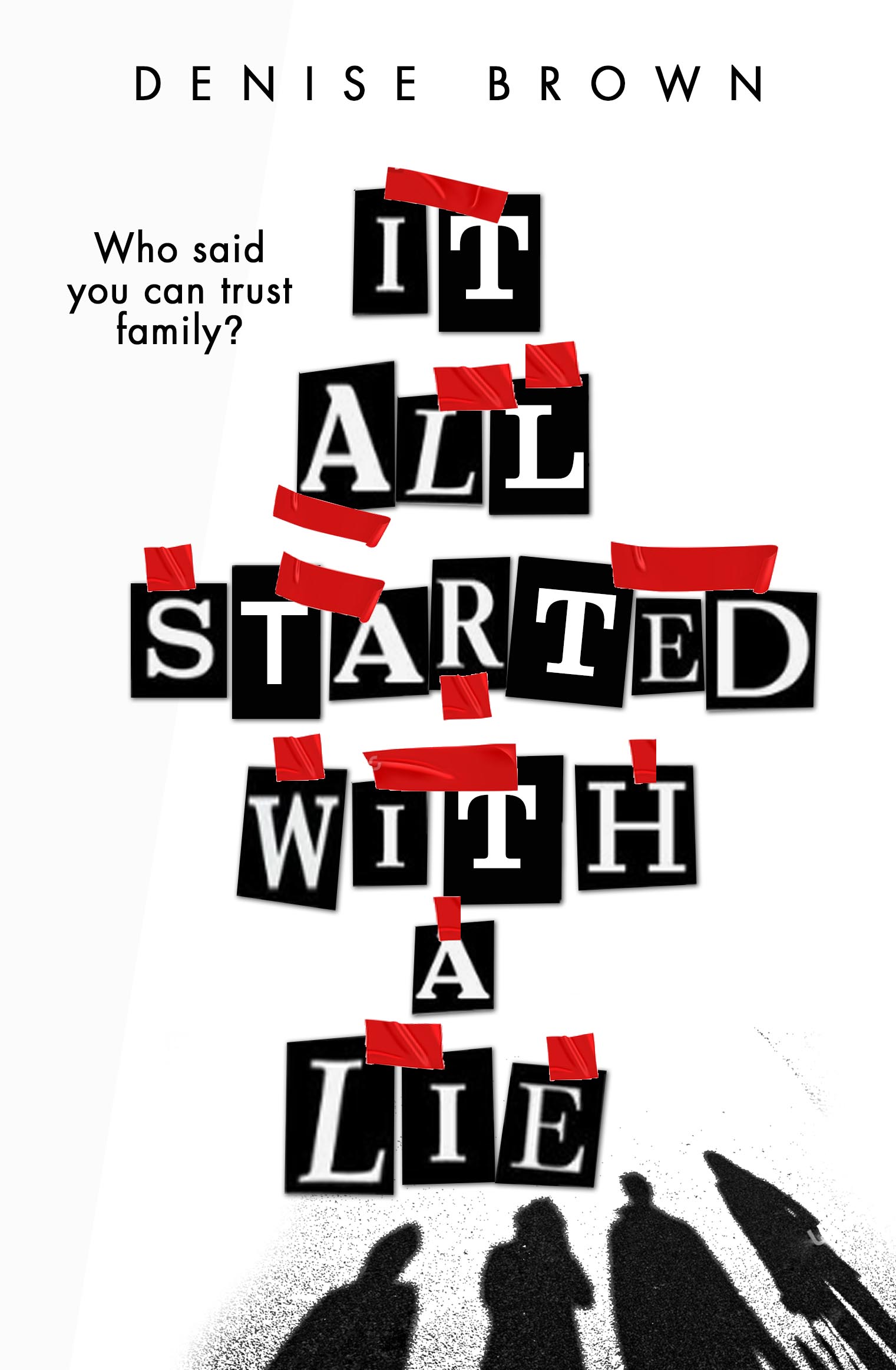 It All Started With A Lie