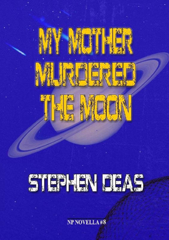 My Mother Murdered the Moon