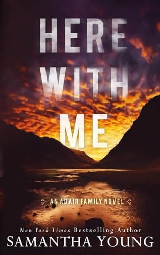 Here With Me: Alternative Cover Edition (The Adair Family)