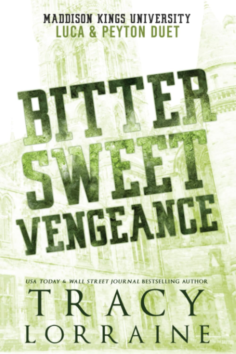 Bitter Sweet Vengeance: Luca & Peyton's Duet (Maddison Kings University Collections)