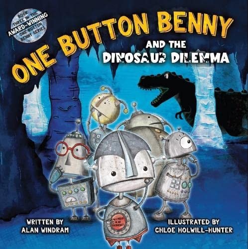 One Button Benny and the Dinosaur Dilemma (One Button Benny Book #3)