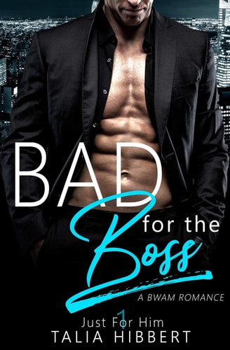 Bad for the Boss: A BWAM Office Romance (Just For Him, Band 1)