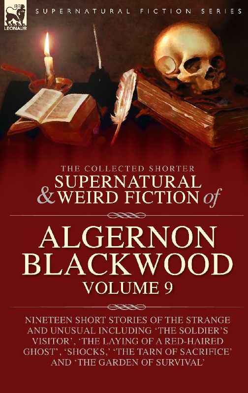 The Collected Shorter Supernatural & Weird Fiction of Algernon Blackwood