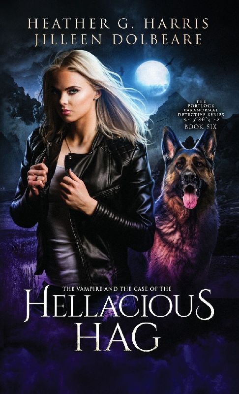 The Vampire and the Case of the Hellacious Hag