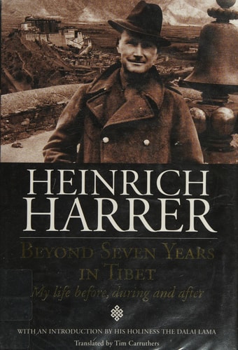 Beyond Seven Years in Tibet: My Life Before, During and After