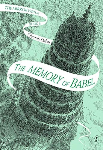 The Memory of Babel: The Mirror Visitor, Book Three