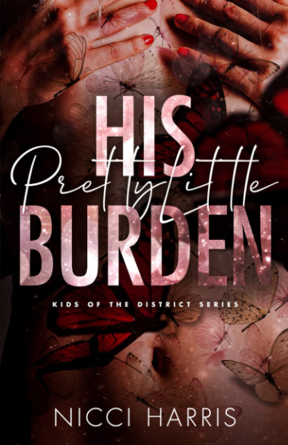 His Pretty Little Burden: An Age Gap Mafia Romance (Kids of The District)