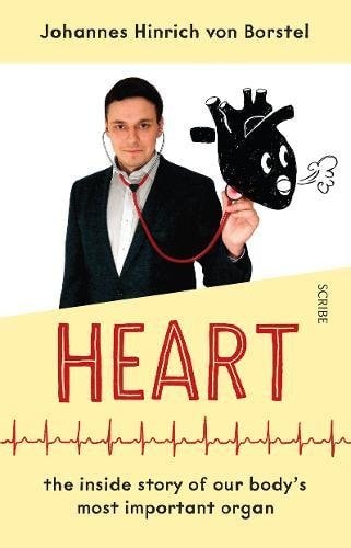 Heart: the inside story of our body’s most important organ