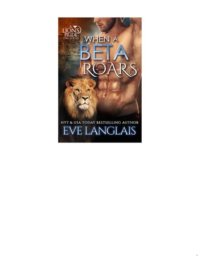 When A Beta Roars (A Lion's Pride Book 2)