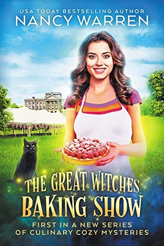 The Great Witches Baking Show: A culinary cozy mystery