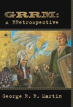 GRRM: A RRetrospective (Trade Hardcover)
