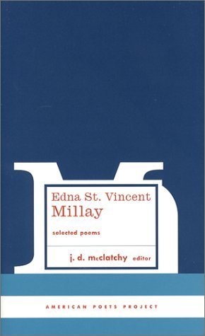 Edna St. Vincent Millay Selected Poems