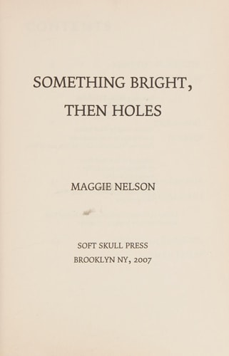 Something Bright, Then Holes