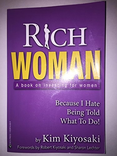 Rich Woman: A Book on Investing for Women, Take Charge Of Your Money, Take Charge Of Your Life