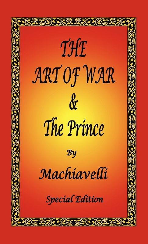 The Art of War & The Prince by Machiavelli - Special Edition
