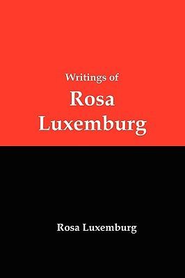 Writings of Rosa Luxemburg
