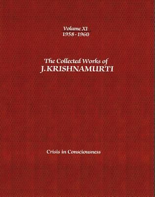 The Collected Works of J.Krishnamurti - Volume XI 1958-1960