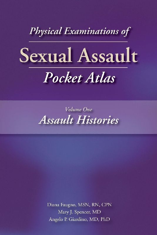 Physical Examinations of Sexual Assault, Volume One