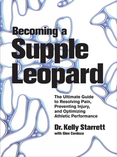 Becoming a Supple Leopard: Movement, Mobility, and Maintenance of the Human Animal