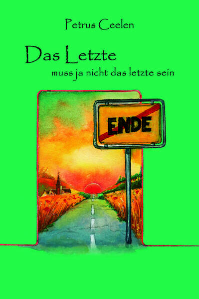 Das Letzte muss ja nicht das letzte sein