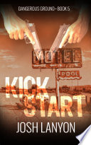 Kick Start (Dangerous Ground 5)