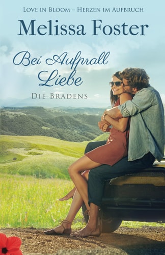 Bei Aufprall Liebe: Die Braden (Die Bradens in Trusty, CO, Band 6)