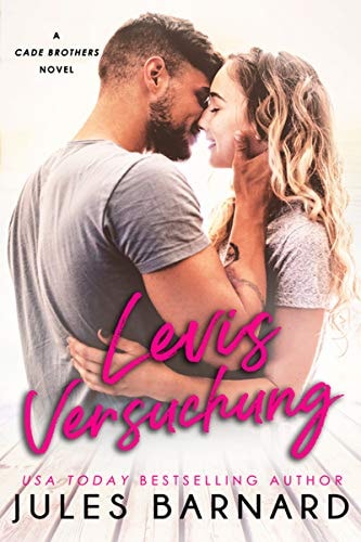 Levis Versuchung (Die Cade-Brüder 1)