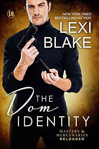 The Dom Identity (Masters and Mercenaries: Reloaded Book 2)