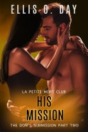 His Mission: The Dom's Submission Part Two