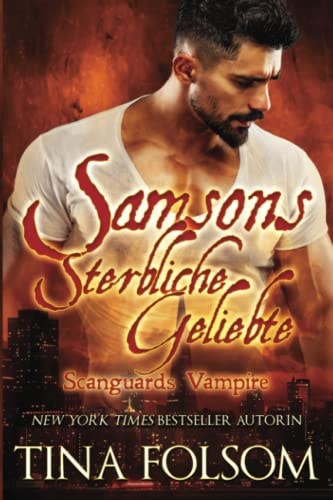 Samsons Sterbliche Geliebte (Scanguards Vampire - Buch 1)