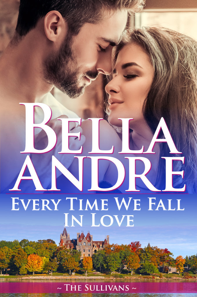 Every Time We Fall In Love (New York Sullivans) (The Sullivans Book 18)