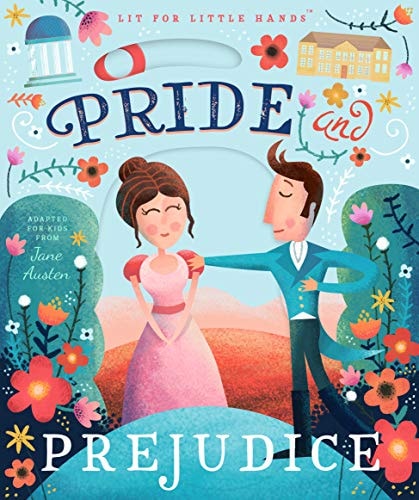 Lit for Little Hands: Pride and Prejudice (Volume 1) (Lit for Little Hands, 1)