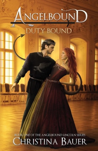 Duty Bound: Kick-ass Epic Fantasy and Paranormal Romance (Angelbound Lincoln Book 1)