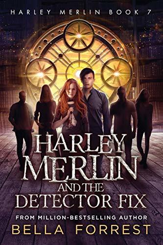 Harley Merlin 7: Harley Merlin and the Detector Fix (7)