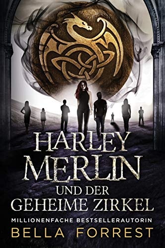 Harley Merlin und der geheime Zirkel (Harley Merlin Serie)