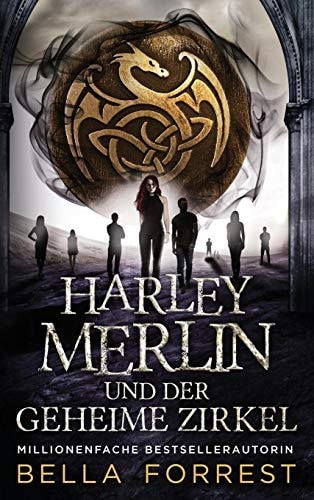 Harley Merlin und der geheime Zirkel (Harley Merlin Serie)
