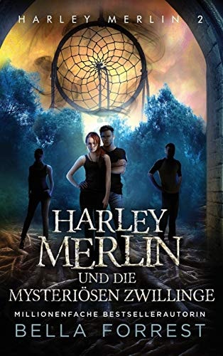Harley Merlin 2: Harley Merlin und die mysteriösen Zwillinge (Harley Merlin Serie)