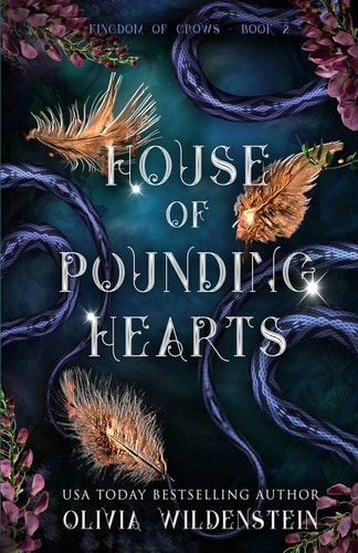 House of Pounding Hearts (The Kingdom of Crows, Band 2)