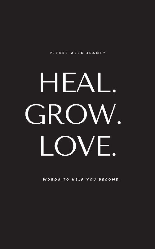 Heal. Grow. Love.